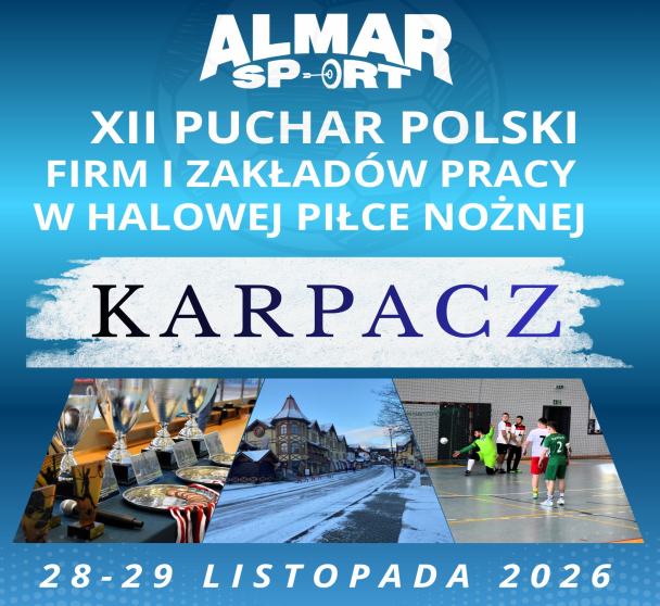 Zapraszamy na XII PUCHAR POLSKI FIRM I ZAKŁADÓW PRACY  W HALOWEJ PIŁCE NOŻNEJ  KARPACZ 28-29.11.2026r.
